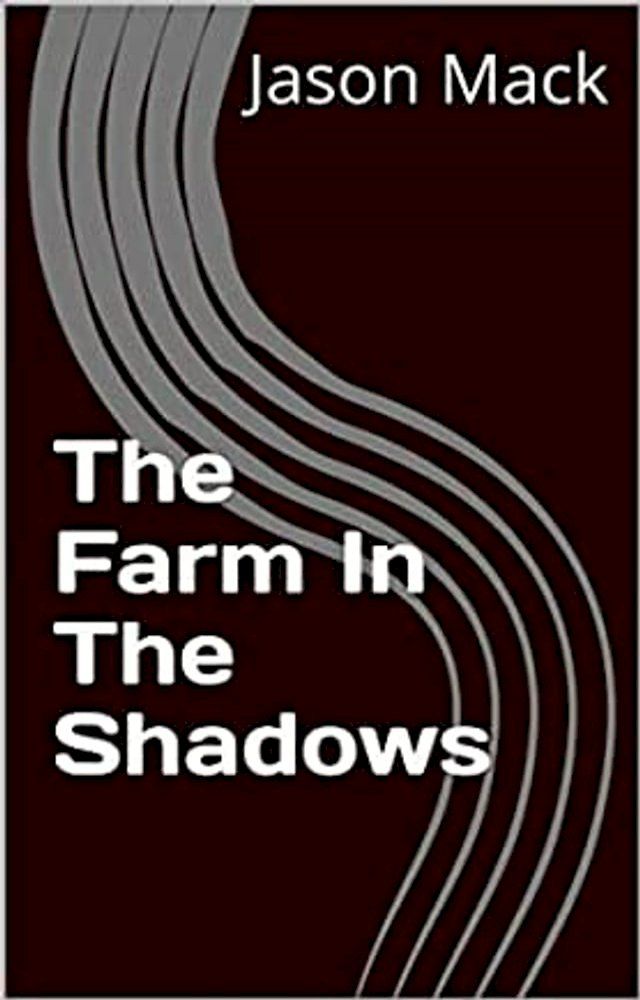  A Farm in the Shadows(Kobo/電子書)