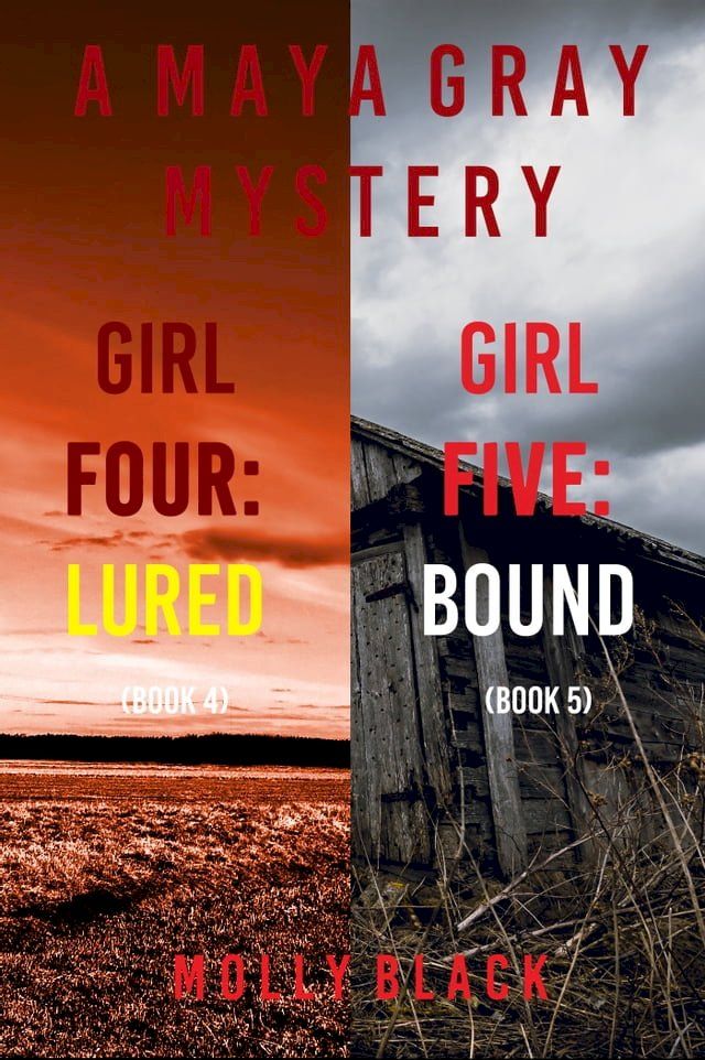  Maya Gray FBI Suspense Thriller Bundle: Girl Four: Lured (#4) and Girl Five: Bound (#5)(Kobo/電子書)