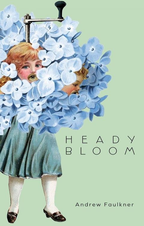 Heady Bloom(Kobo/電子書)