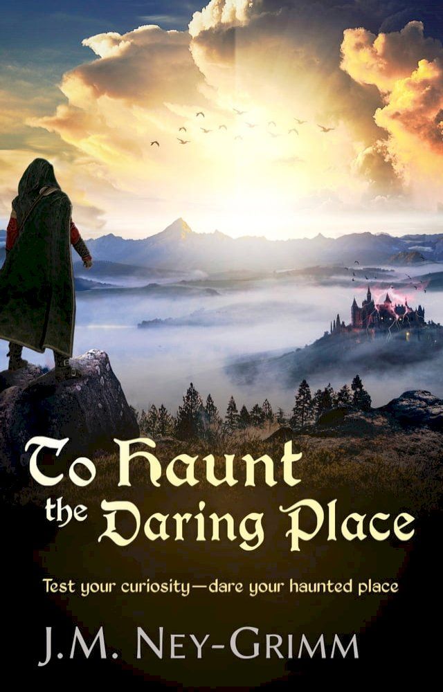  To Haunt the Daring Place(Kobo/電子書)