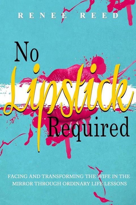 No Lipstick Required(Kobo/電子書)