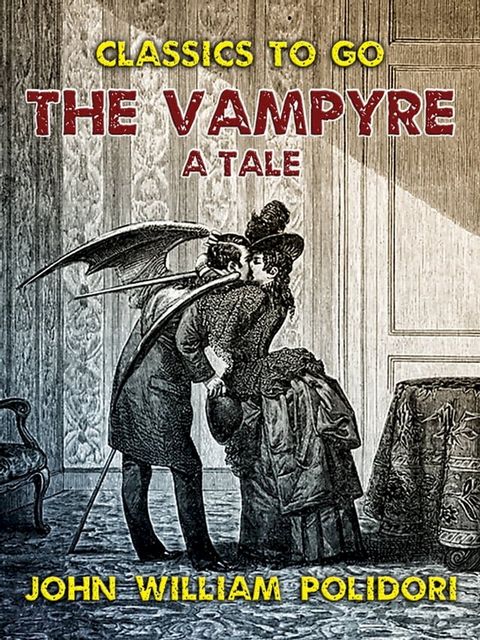 The Vampyre, A Tale(Kobo/電子書)