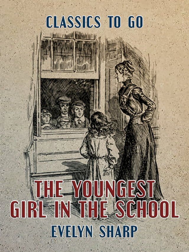  The Youngest Girl in the School(Kobo/電子書)