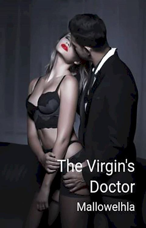 The Virgin's Doctor(Kobo/電子書)