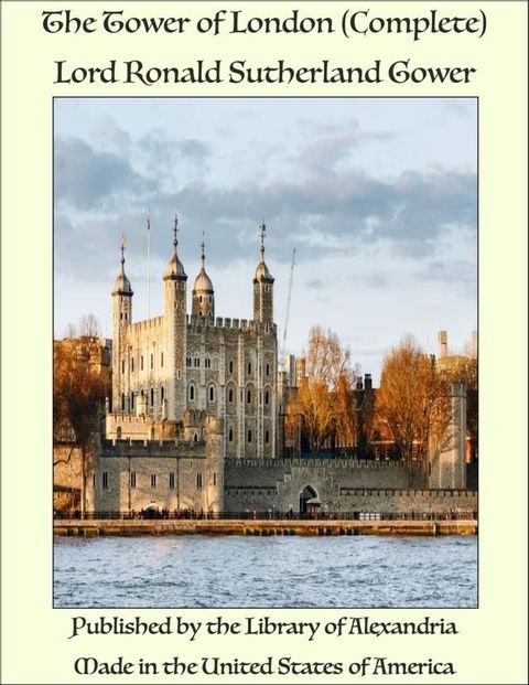 The Tower of London (Complete)(Kobo/電子書)