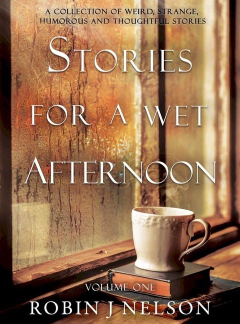 Stories for a Wet Afternoon(Kobo/電子書)