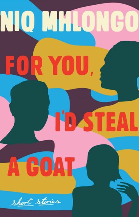 For You, I'd Steal a Goat(Kobo/電子書)