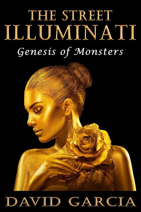 The Street Illuminati: Genesis of Monsters(Kobo/電子書)