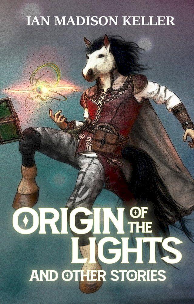  Origin of the Lights and Other Stories(Kobo/電子書)