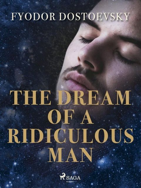 The Dream of a Ridiculous Man(Kobo/電子書)