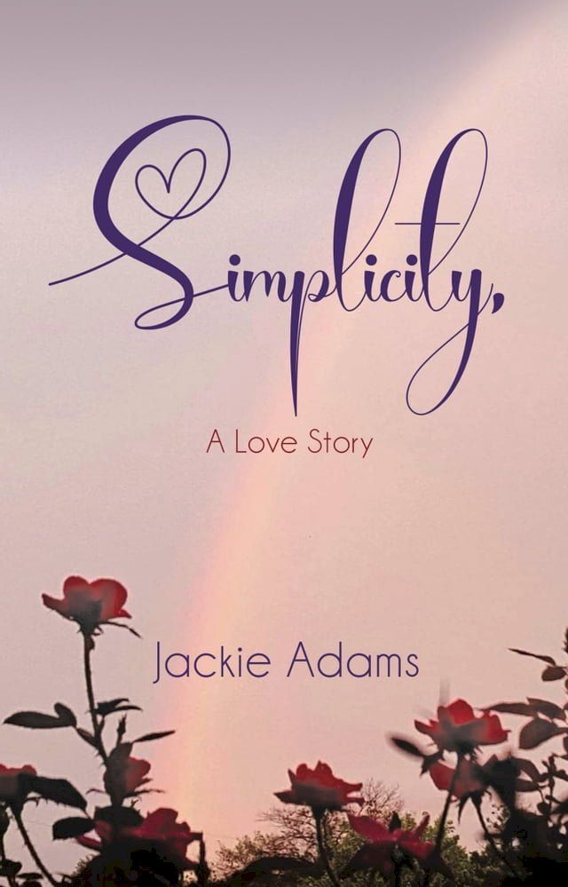  Simplicity, A Love Story(Kobo/電子書)