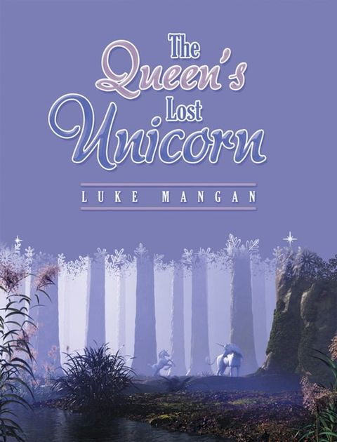 The Queen's Lost Unicorn(Kobo/電子書)