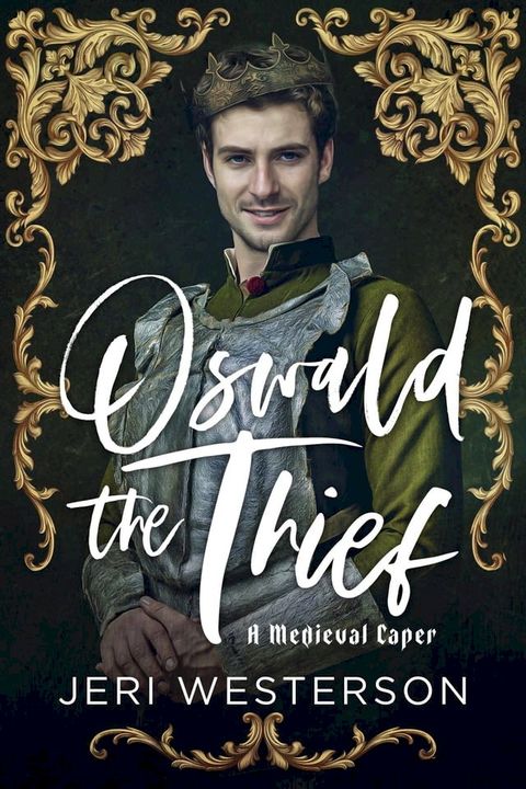 Oswald the Thief; A Medieval Caper(Kobo/電子書)