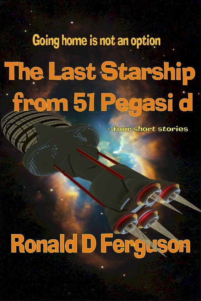  The Last Starship from 51 Pegasi D(Kobo/電子書)