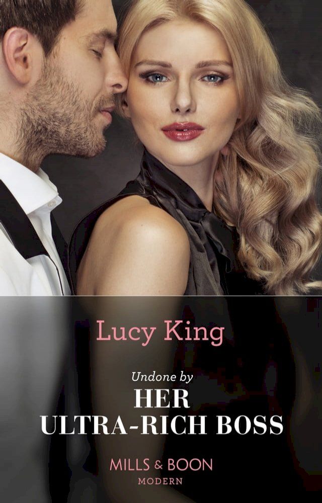  Undone By Her Ultra-Rich Boss (Mills & Boon Modern) (Passionately Ever After…, Book 7)(Kobo/電子書)