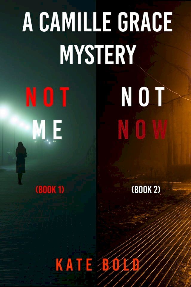  Camille Grace FBI Suspense Thriller Bundle: Not Me (#1) and Not Now (#2)(Kobo/電子書)