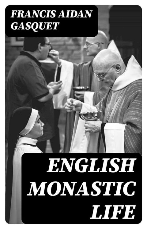 English Monastic Life(Kobo/電子書)