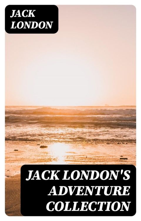 Jack London's Adventure Collection(Kobo/電子書)