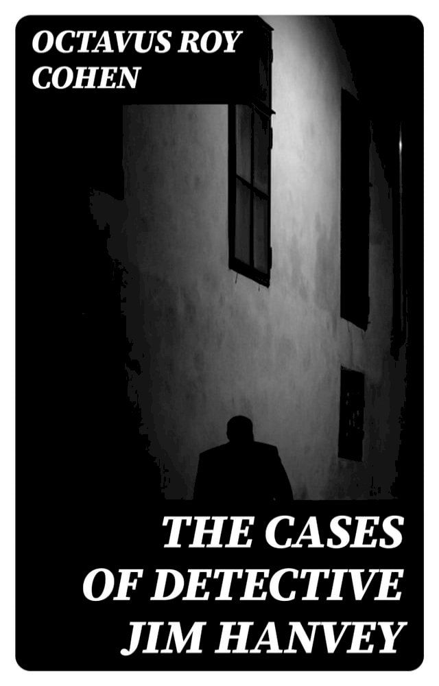  The Cases of Detective Jim Hanvey(Kobo/電子書)