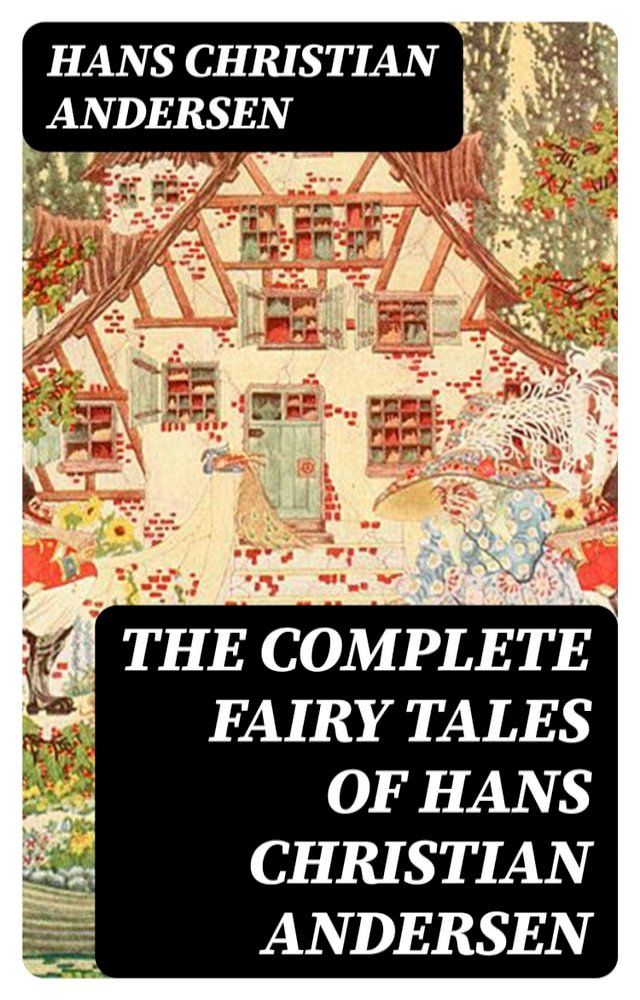  The Complete Fairy Tales of Hans Christian Andersen(Kobo/電子書)