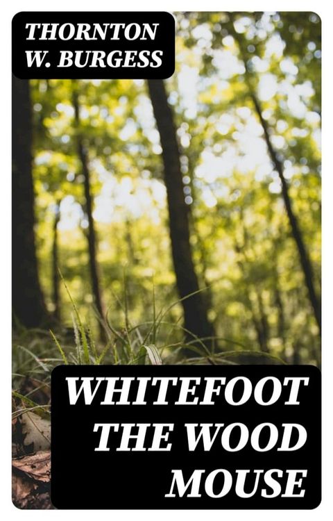 Whitefoot the Wood Mouse(Kobo/電子書)