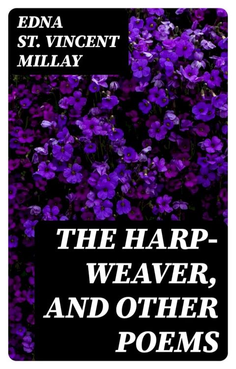 The harp-weaver, and other poems(Kobo/電子書)