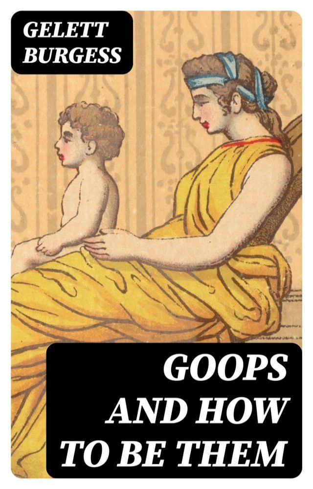  Goops and How to Be Them(Kobo/電子書)