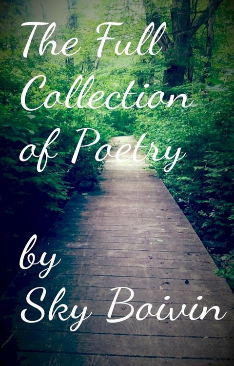 The Full Collection of Sky Boivin's Poetry(Kobo/電子書)