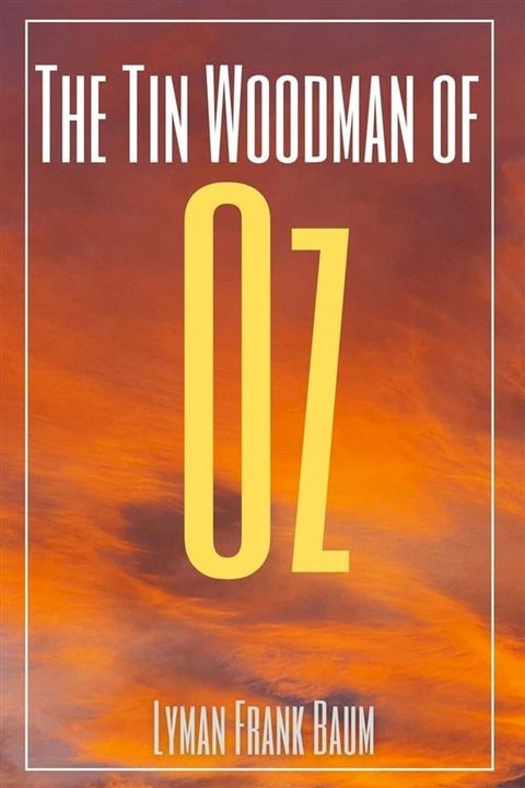 The Tin Woodman of Oz (Annotated)(Kobo/電子書)