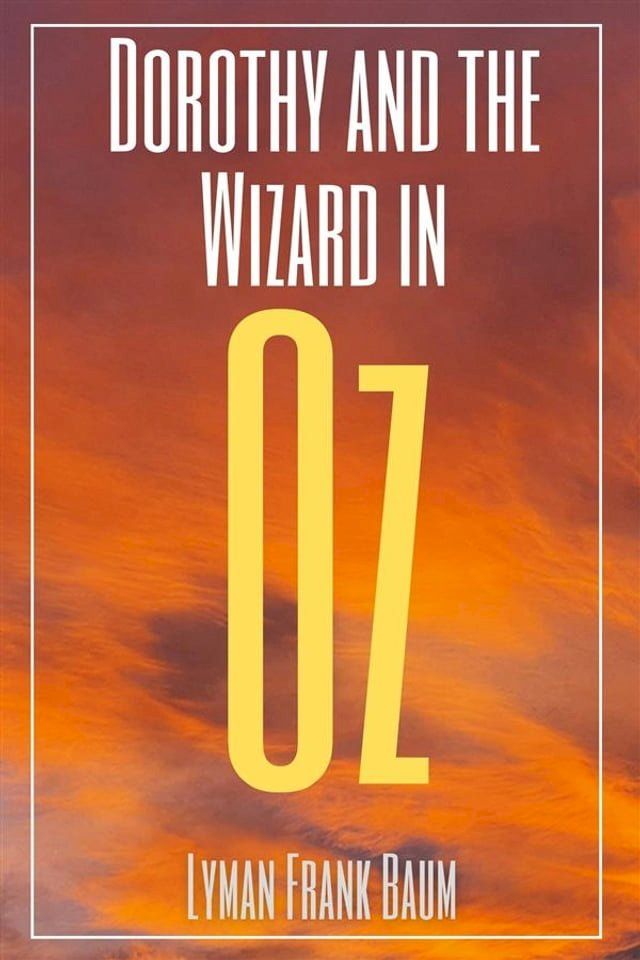  Dorothy and the Wizard in Oz (Annotated)(Kobo/電子書)