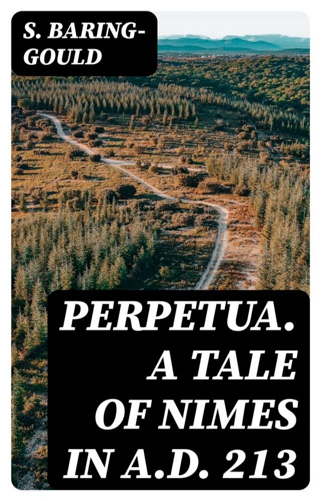  Perpetua. A Tale of Nimes in A.D. 213(Kobo/電子書)