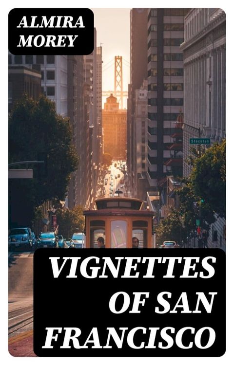 Vignettes of San Francisco(Kobo/電子書)