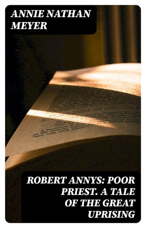 Robert Annys: Poor Priest. A Tale of the Great Uprising(Kobo/電子書)