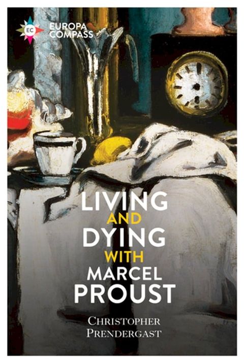 Living and Dying with Marcel Proust(Kobo/電子書)