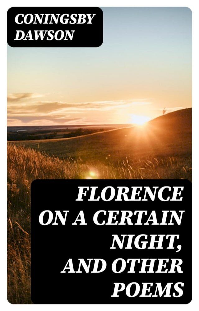  Florence on a Certain Night, and Other Poems(Kobo/電子書)