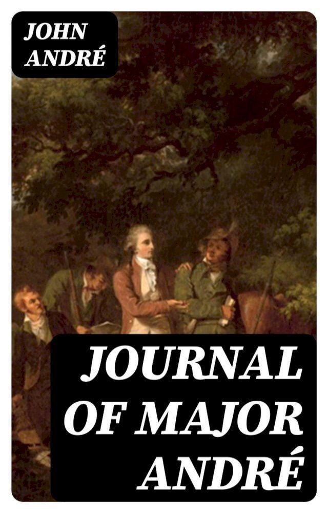  Journal of Major Andr&eacute;(Kobo/電子書)