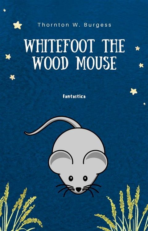 Whitefoot the Wood Mouse(Kobo/電子書)