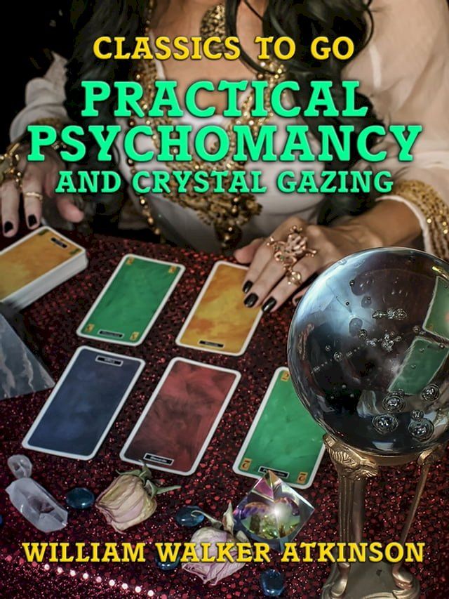  Practical Psychomancy and Crystal Gazing(Kobo/電子書)