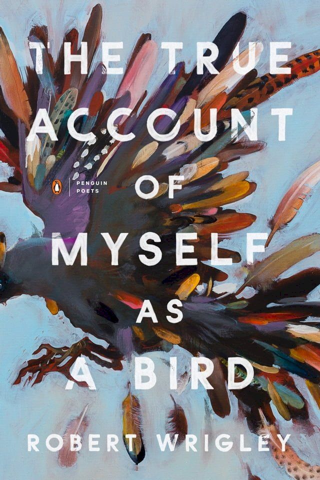  The True Account of Myself as a Bird(Kobo/電子書)