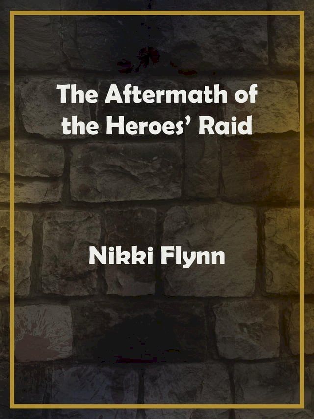  The Aftermath of the Heroes’ Raid(Kobo/電子書)