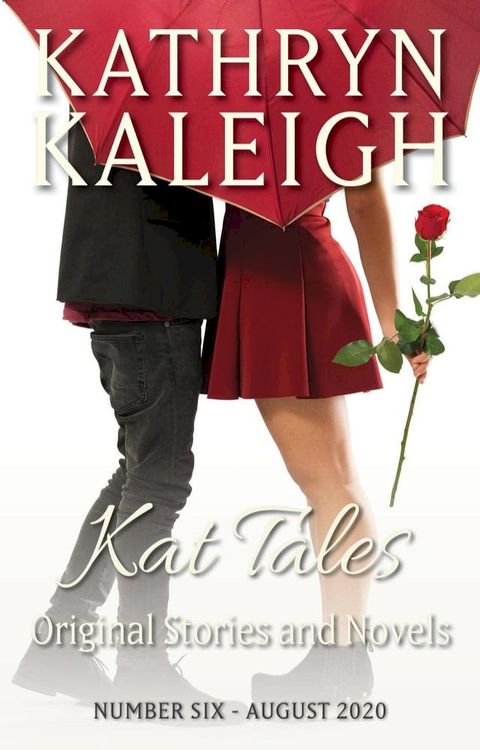 Kat Tales - Original Stories and Novels - Number Six - August 2020(Kobo/電子書)