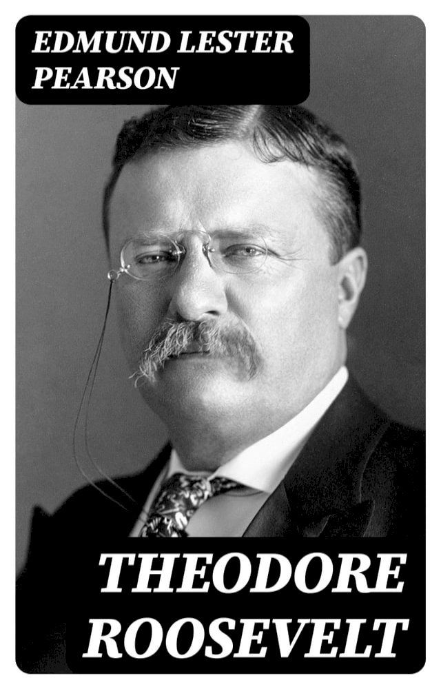  Theodore Roosevelt(Kobo/電子書)