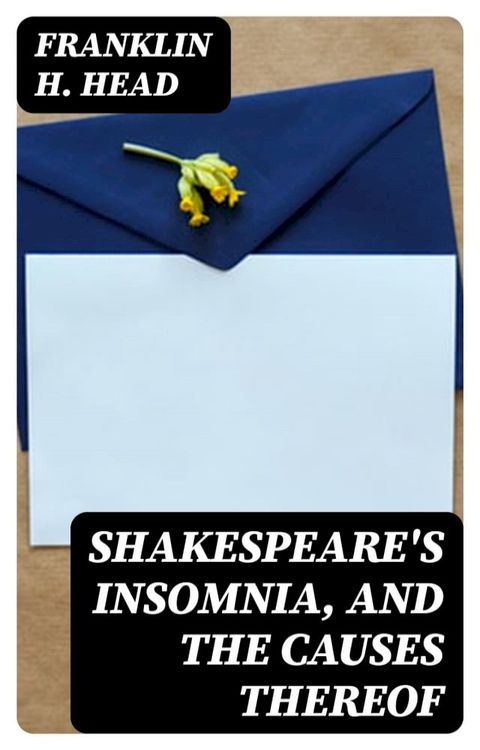 Shakespeare's Insomnia, and the Causes Thereof(Kobo/電子書)