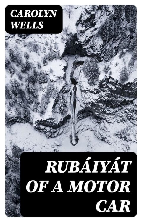 Rub&aacute;iy&aacute;t of a Motor Car(Kobo/電子書)