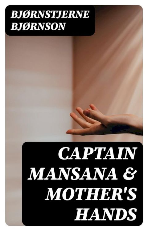 Captain Mansana & Mother's Hands(Kobo/電子書)