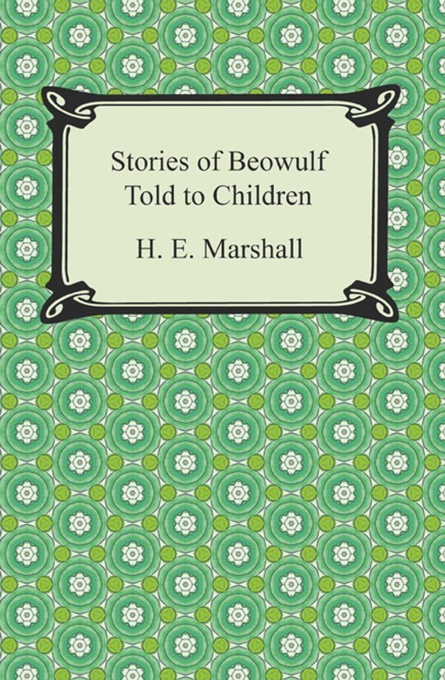  Stories of Beowulf Told to Children(Kobo/電子書)