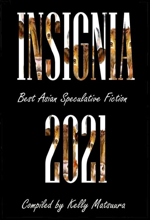 Insignia 2021: Best Asian Speculative Fiction(Kobo/電子書)