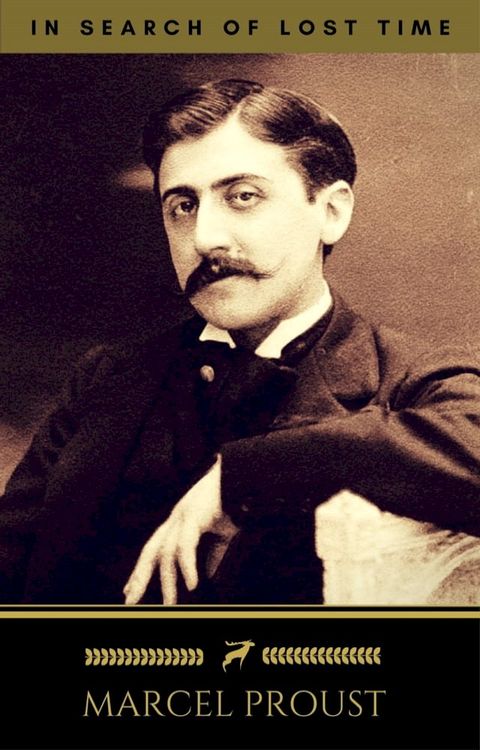 Marcel Proust: In Search of Lost Time [volumes 1 to 7] (Golden Deer Classics)(Kobo/電子書)