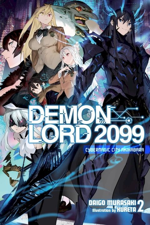 Demon Lord 2099, Vol. 2 (light novel)(Kobo/電子書)