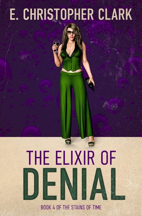 The Elixir of Denial(Kobo/電子書)